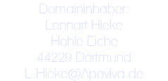Domaininhaber: Lennart Hieke Hohle Eiche 44229 Dortmund L.Hieke@Apoviva.de